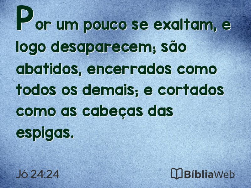 Jó 24:24 em imagem para compartilhar