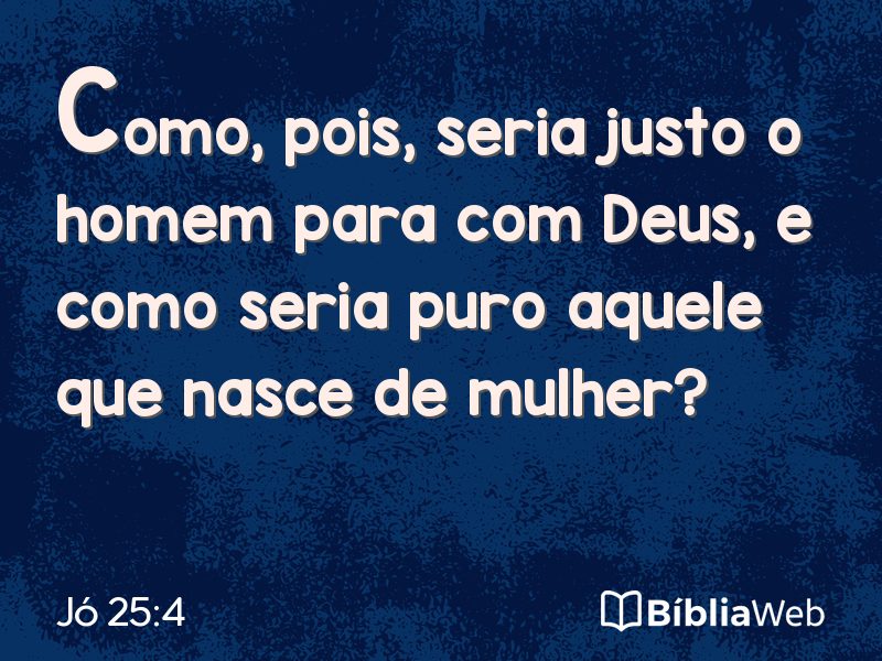 Jó 25:4 em imagem para compartilhar
