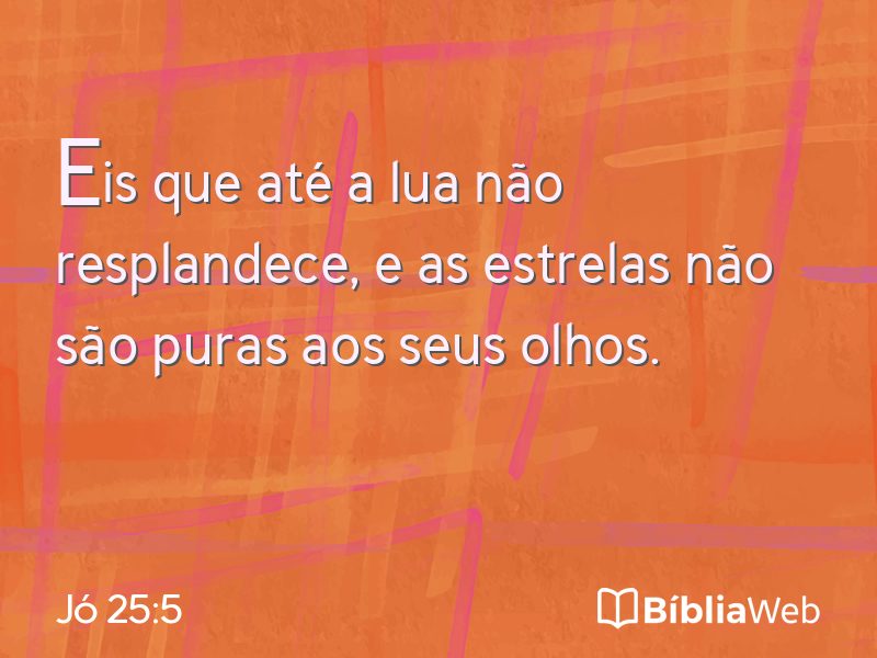 Jó 25:5 em imagem para compartilhar