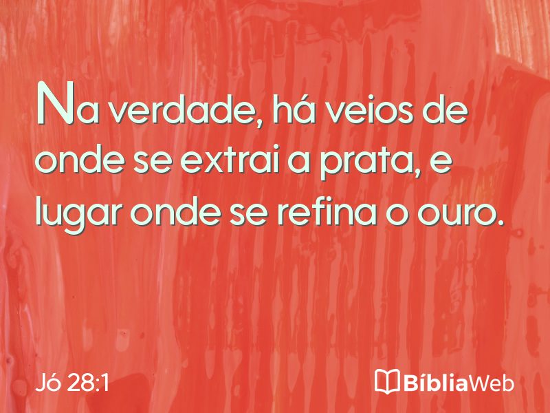 Jó 28:1 em imagem para compartilhar