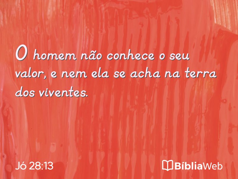 Jó 28:13 em imagem para compartilhar
