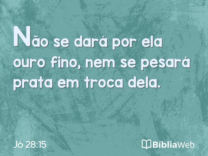 Jó 28:15 em imagem para compartilhar