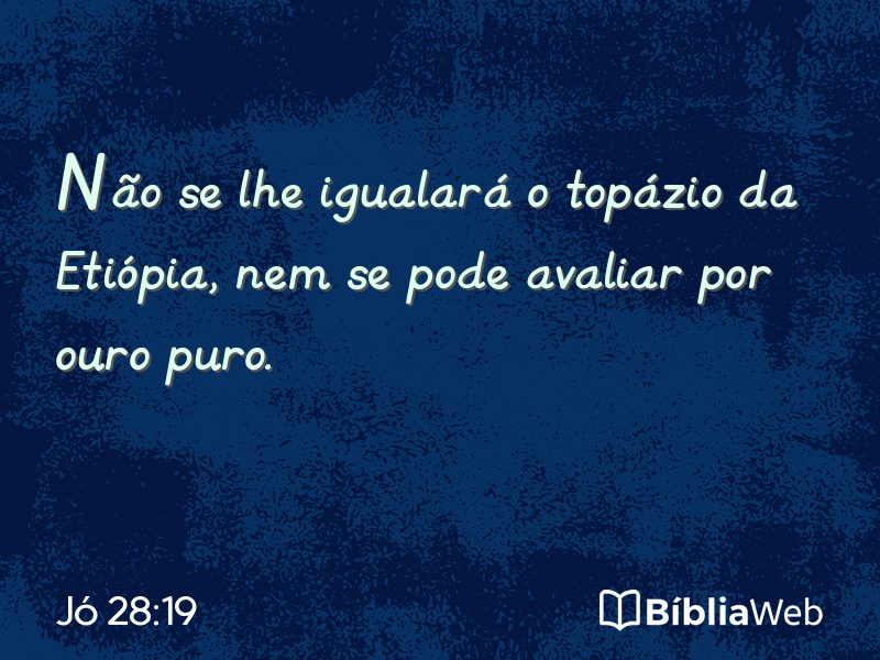 Jó 28:19 em imagem para compartilhar