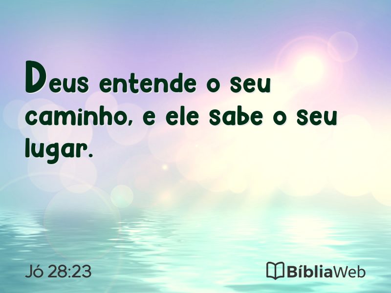 Jó 28:23 em imagem para compartilhar