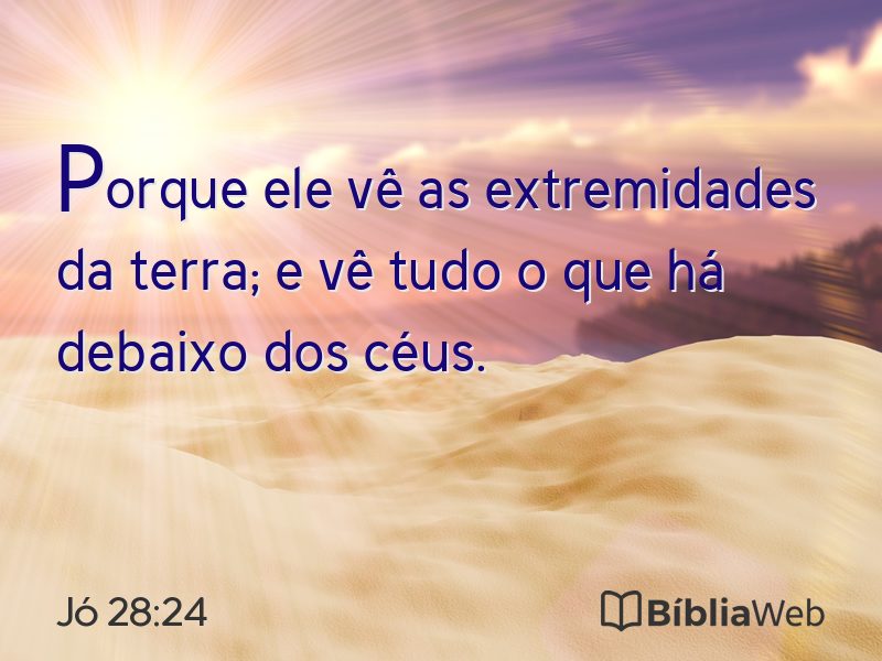Jó 28:24 em imagem para compartilhar