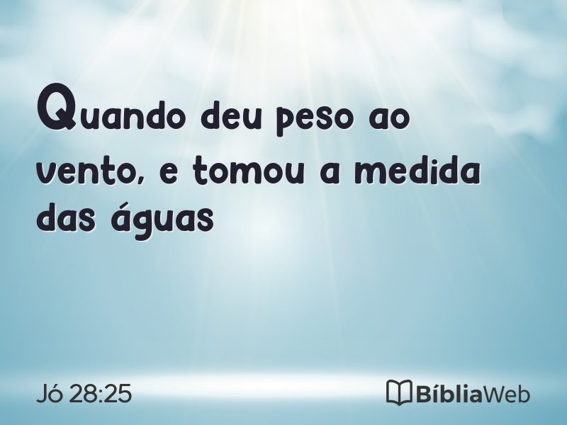 Jó 28:25 em imagem para compartilhar
