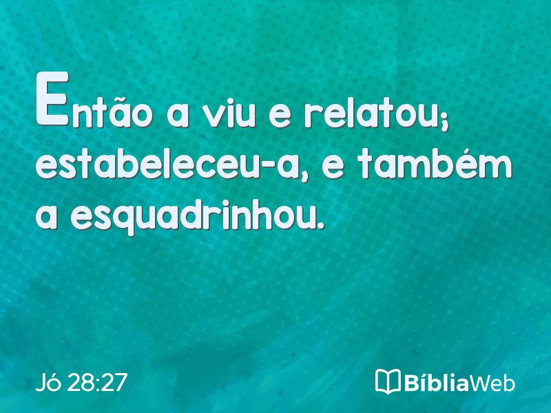 Jó 28:27 em imagem para compartilhar