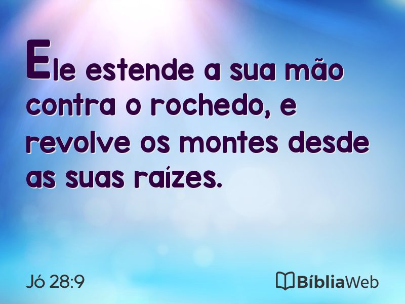 Jó 28:9 em imagem para compartilhar
