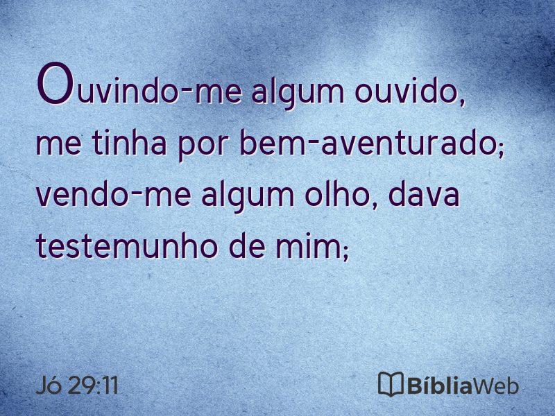 Jó 29:11 em imagem para compartilhar