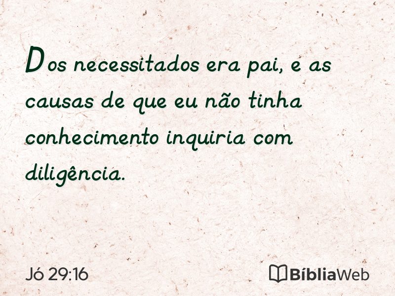 Jó 29:16 em imagem para compartilhar