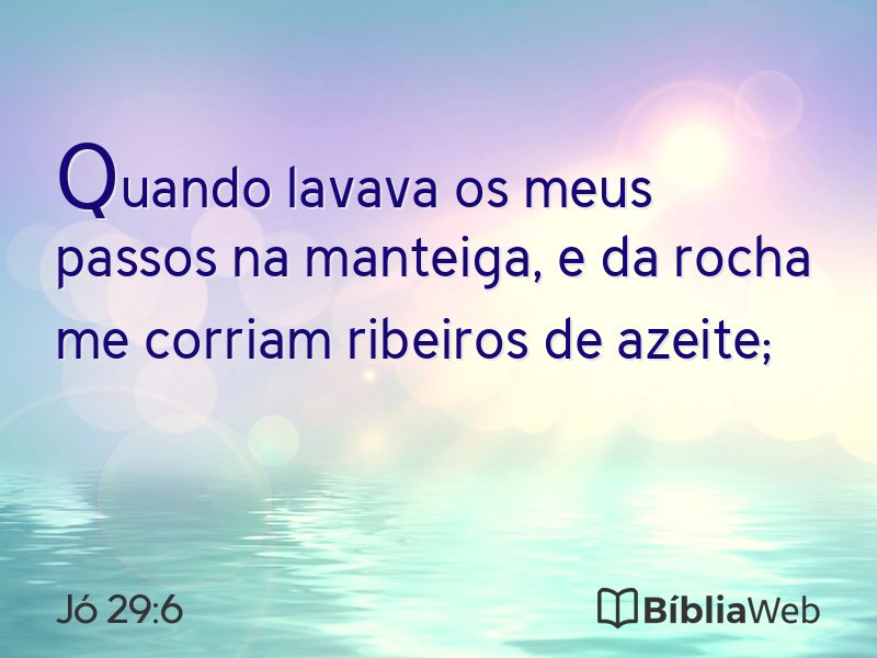 Jó 29:6 em imagem para compartilhar