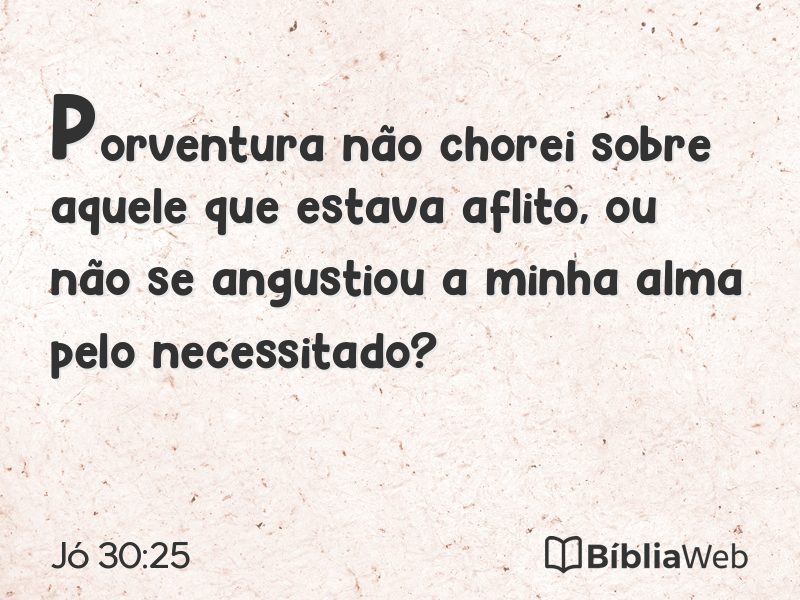 Jó 30:25 em imagem para compartilhar