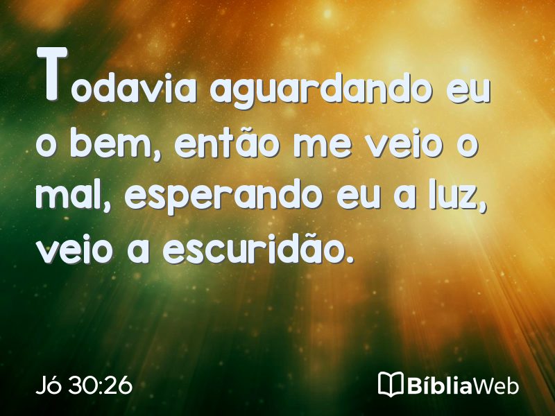 Jó 30:26 em imagem para compartilhar