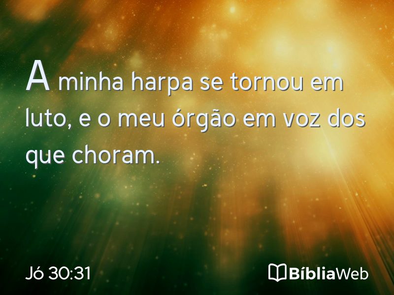 Jó 30:31 em imagem para compartilhar