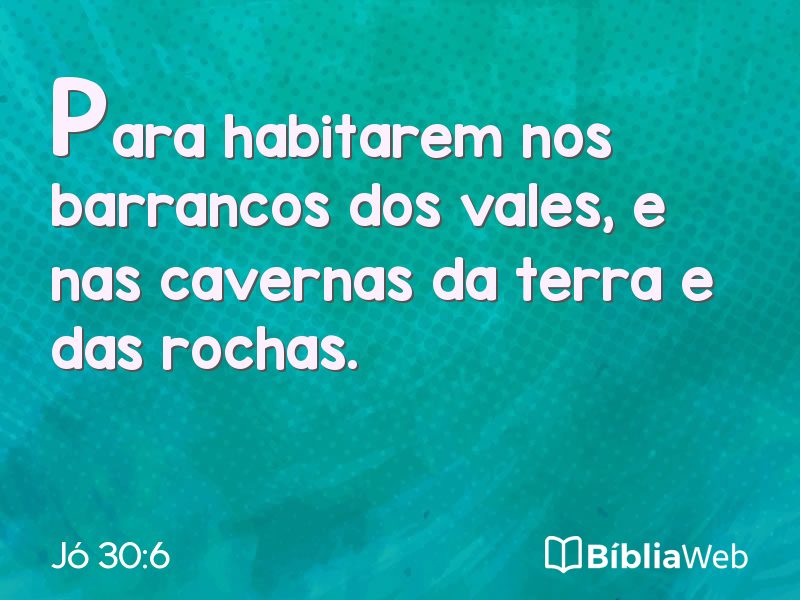 Jó 30:6 em imagem para compartilhar