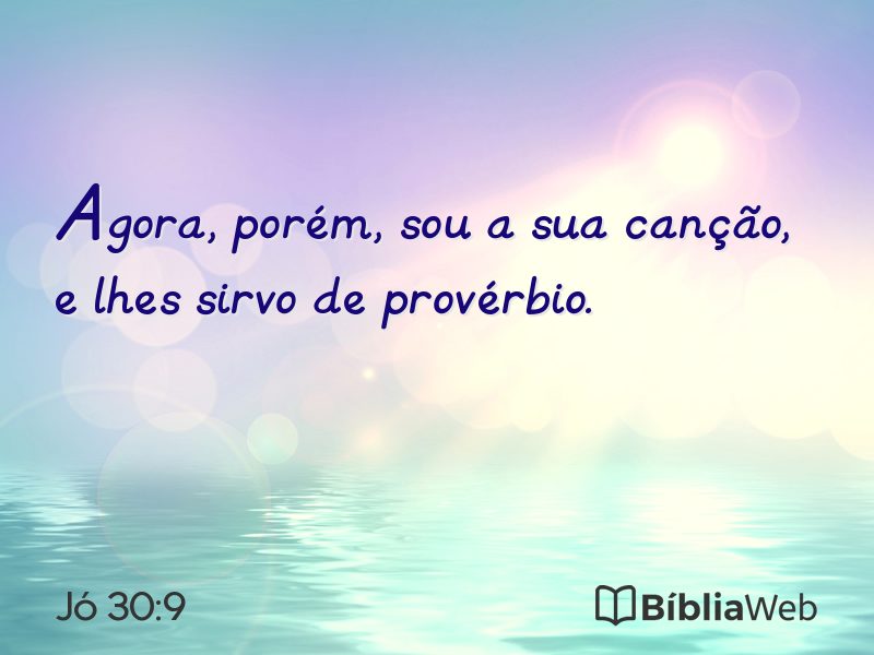 Jó 30:9 em imagem para compartilhar