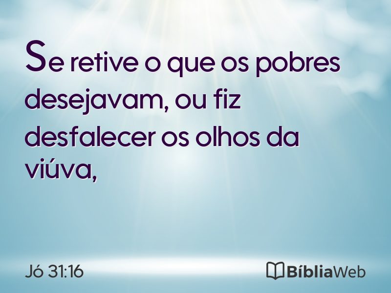Jó 31:16 em imagem para compartilhar