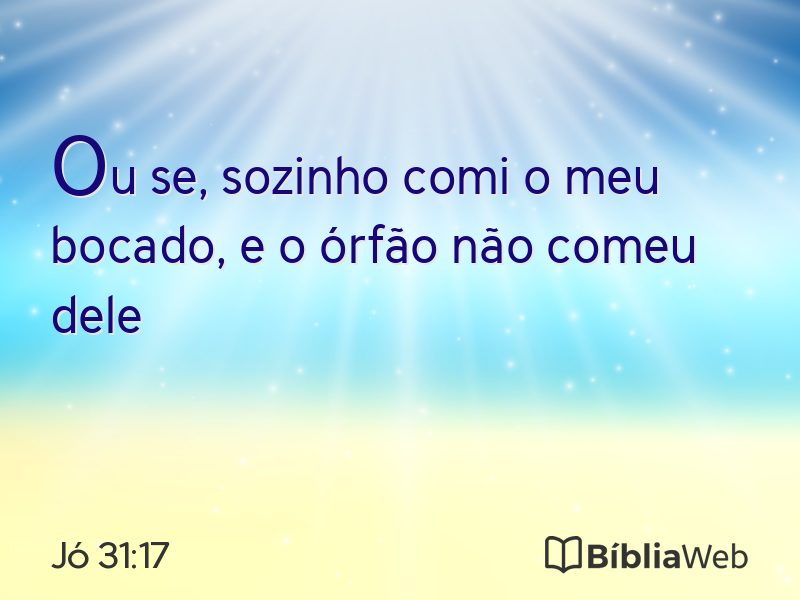 Jó 31:17 em imagem para compartilhar