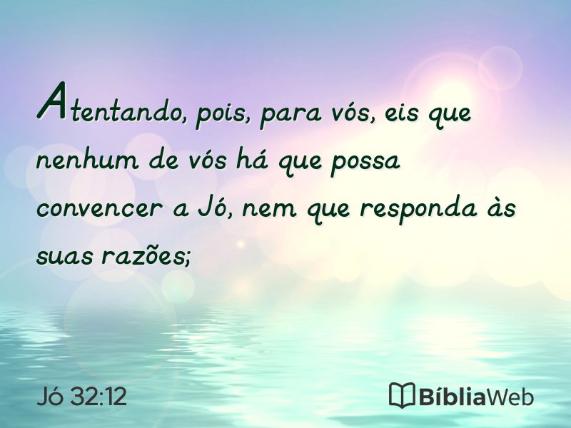 Jó 32:12 em imagem para compartilhar