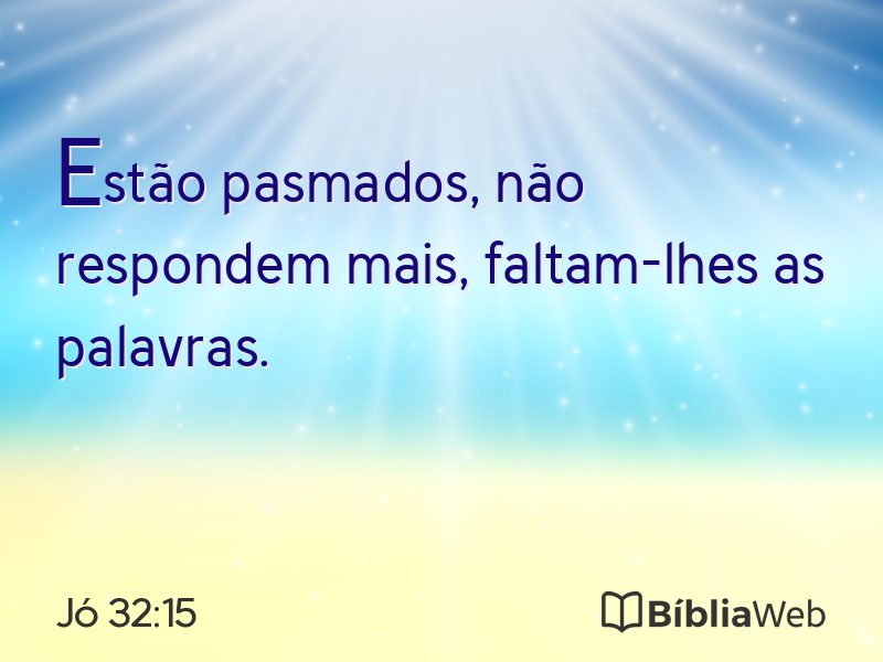 Jó 32:15 em imagem para compartilhar
