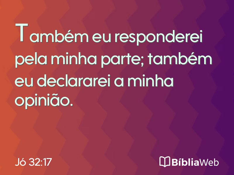 Jó 32:17 em imagem para compartilhar