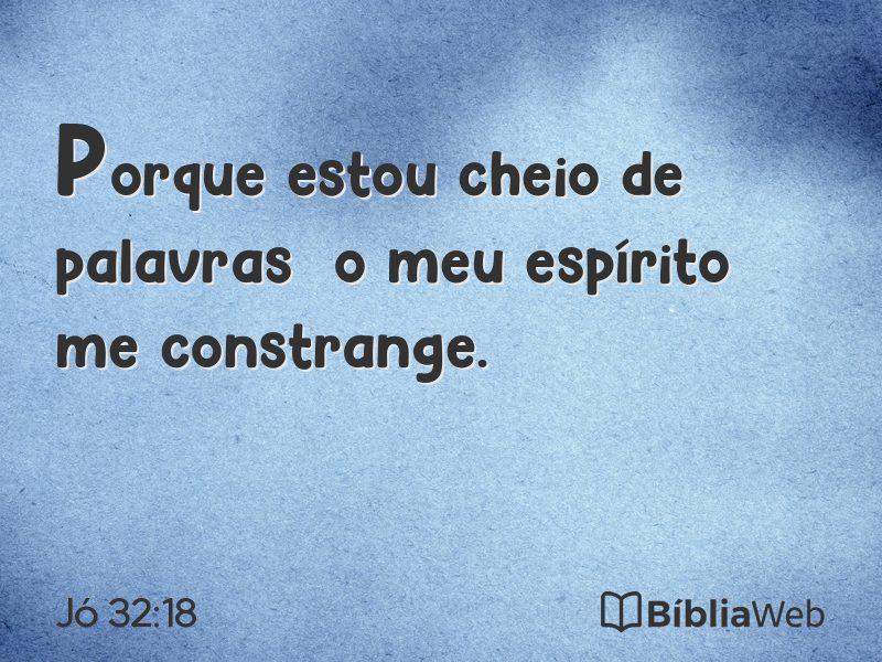 Jó 32:18 em imagem para compartilhar