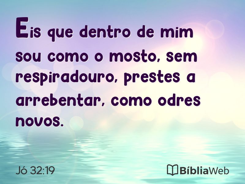 Jó 32:19 em imagem para compartilhar