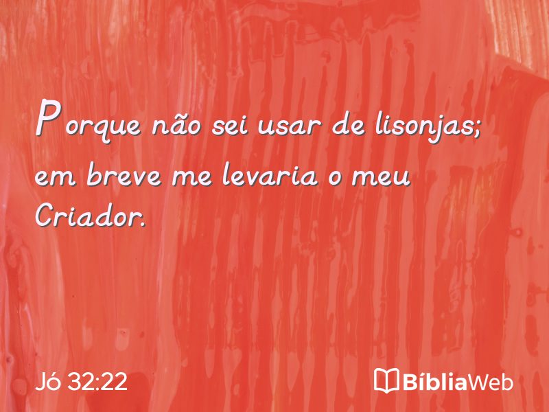 Jó 32:22 em imagem para compartilhar