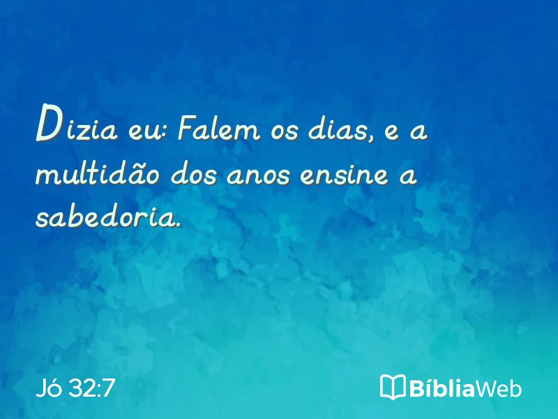 Jó 32:7 em imagem para compartilhar