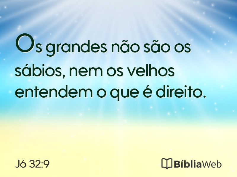 Jó 32:9 em imagem para compartilhar