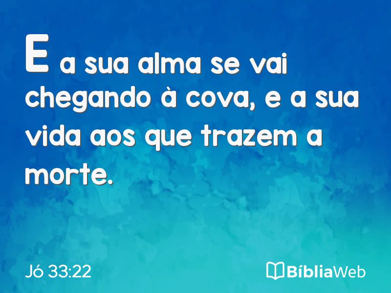 Jó 33:22 em imagem para compartilhar