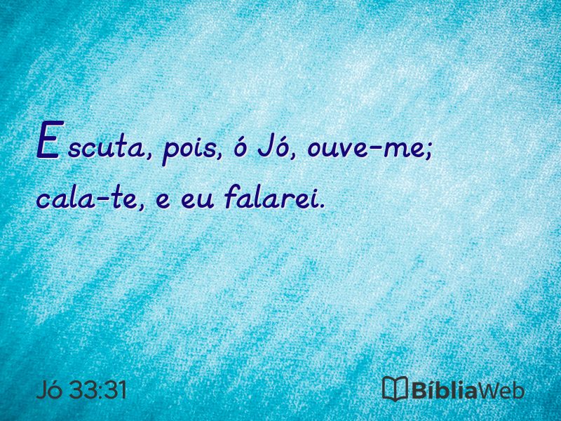 Jó 33:31 em imagem para compartilhar