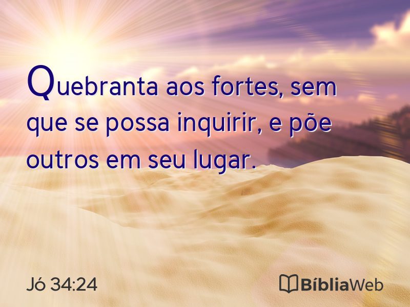 Jó 34:24 em imagem para compartilhar