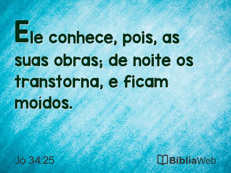 Jó 34:25 em imagem para compartilhar