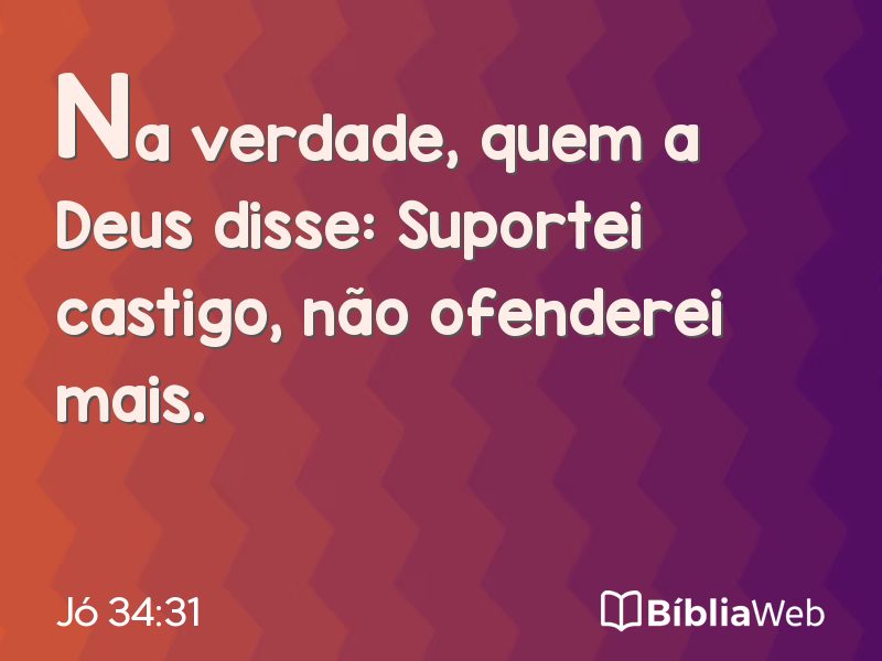 Jó 34:31 em imagem para compartilhar