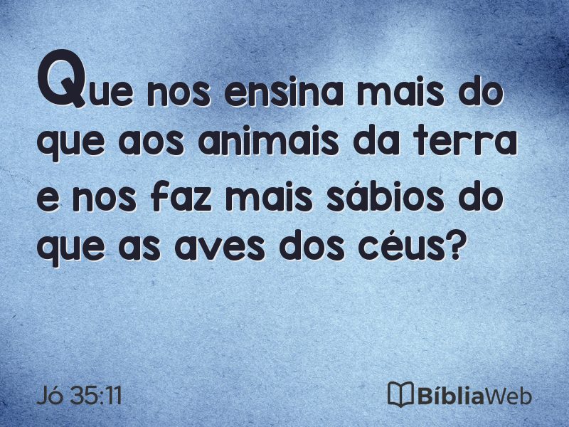 Jó 35:11 em imagem para compartilhar