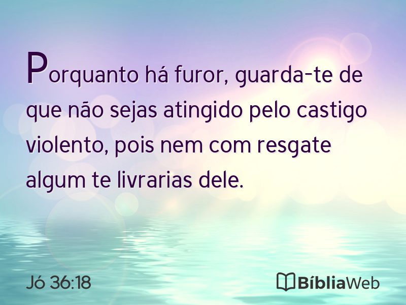 Jó 36:18 em imagem para compartilhar