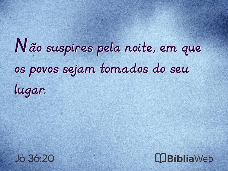 Jó 36:20 em imagem para compartilhar