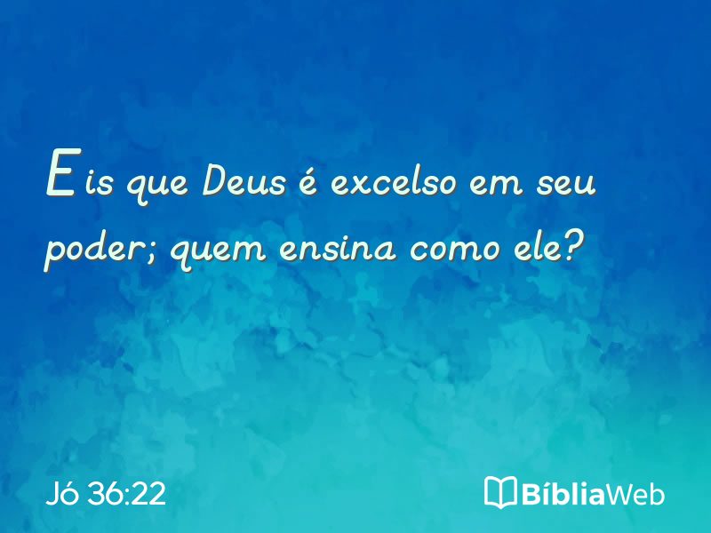 Jó 36:22 em imagem para compartilhar