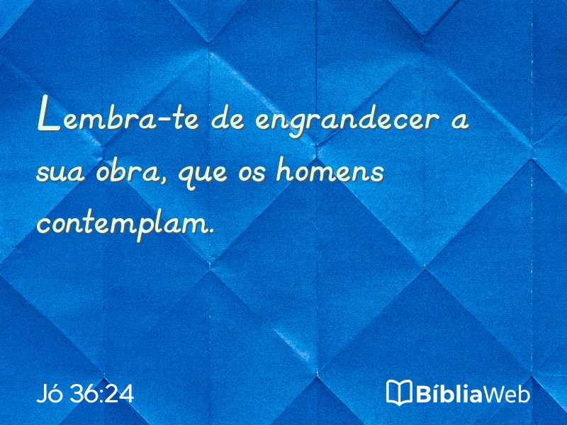 Jó 36:24 em imagem para compartilhar