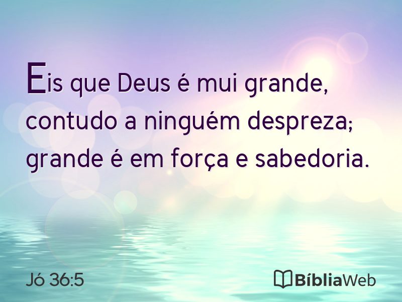 Jó 36:5 em imagem para compartilhar