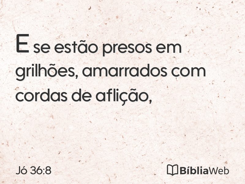 Jó 36:8 em imagem para compartilhar