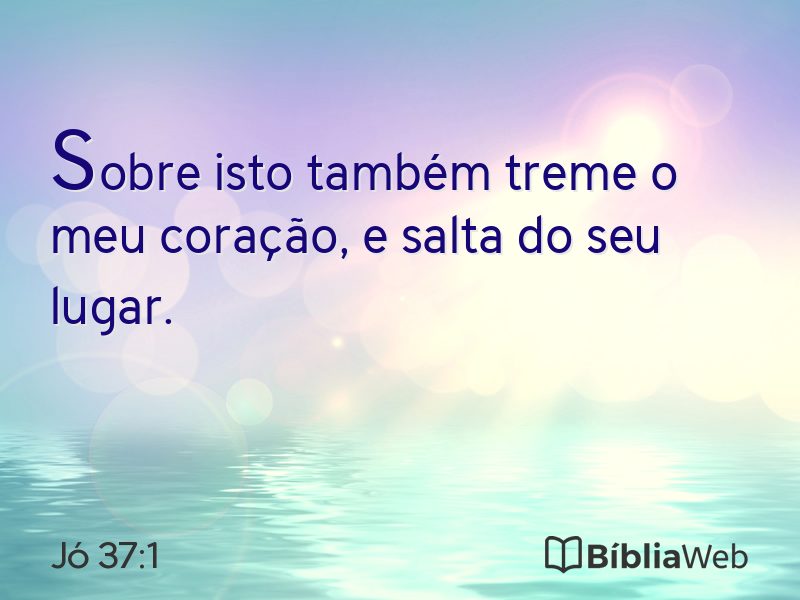Jó 37:1 em imagem para compartilhar