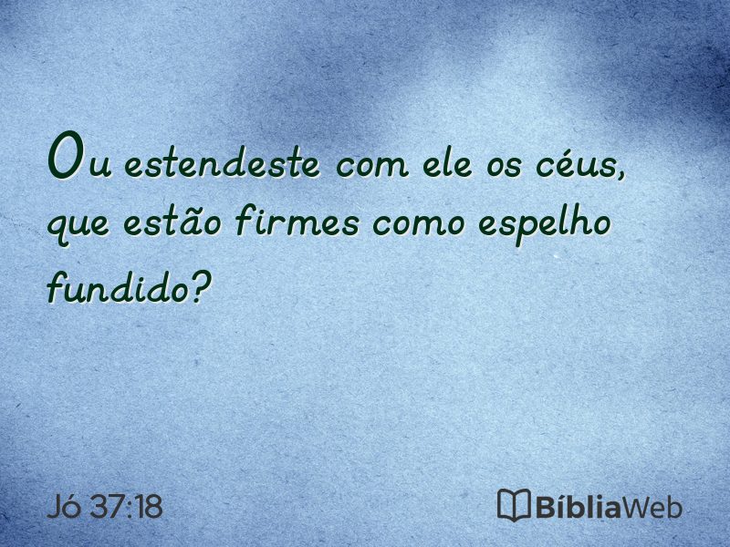 Jó 37:18 em imagem para compartilhar