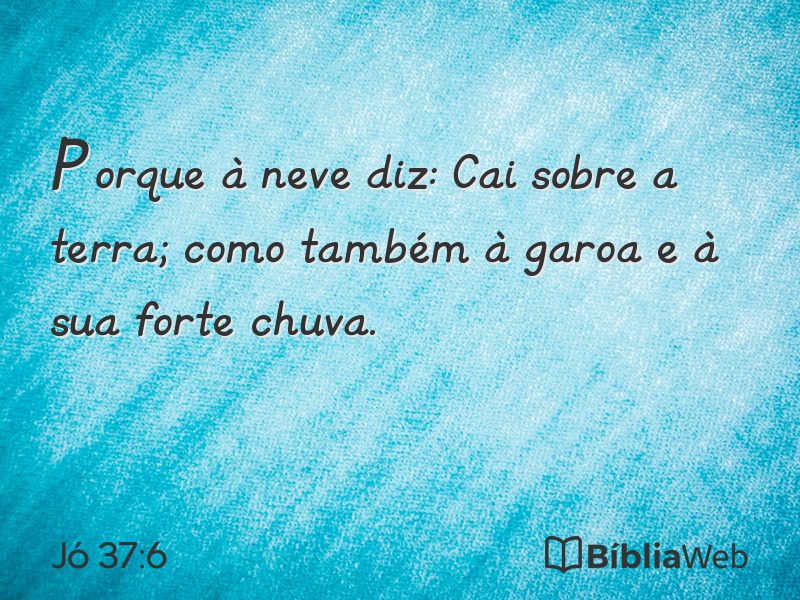 Jó 37:6 em imagem para compartilhar