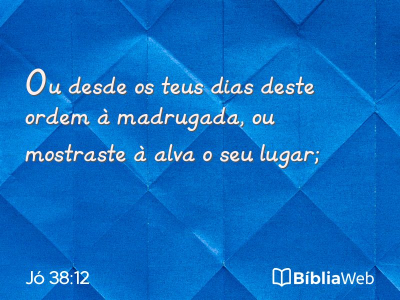 Jó 38:12 em imagem para compartilhar