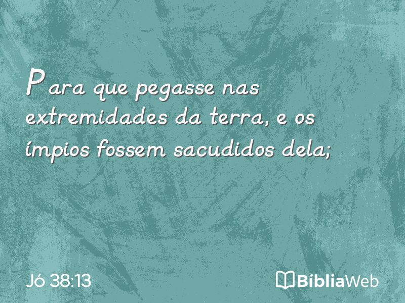 Jó 38:13 em imagem para compartilhar