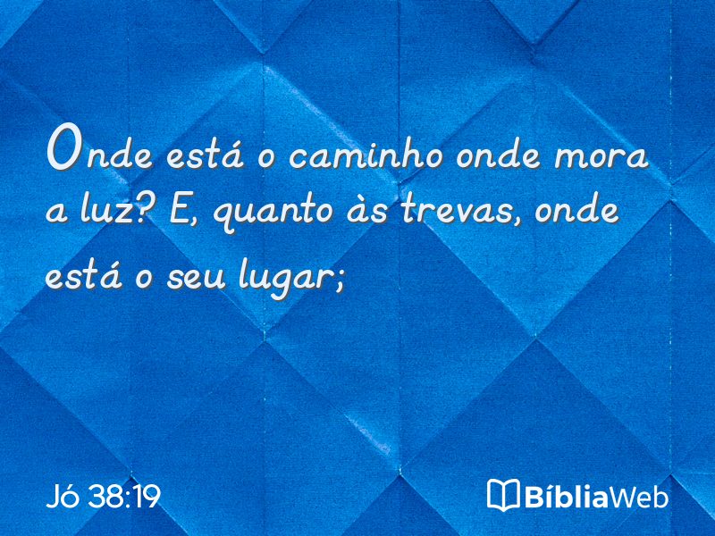 Jó 38:19 em imagem para compartilhar