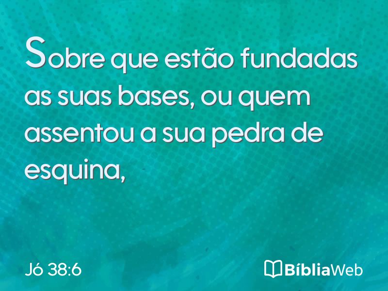 Jó 38:6 em imagem para compartilhar