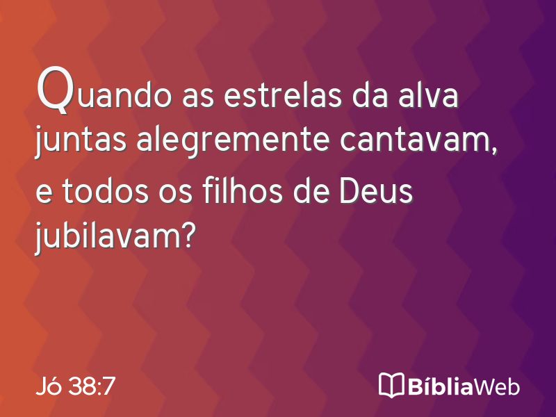 Jó 38:7 em imagem para compartilhar